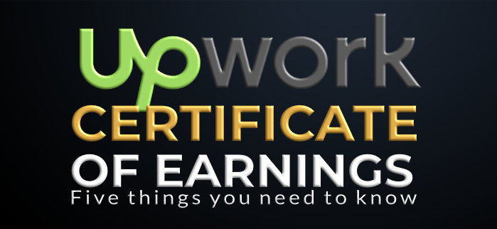 Upwork Certificate of Earnings - Five Things You Need to Know